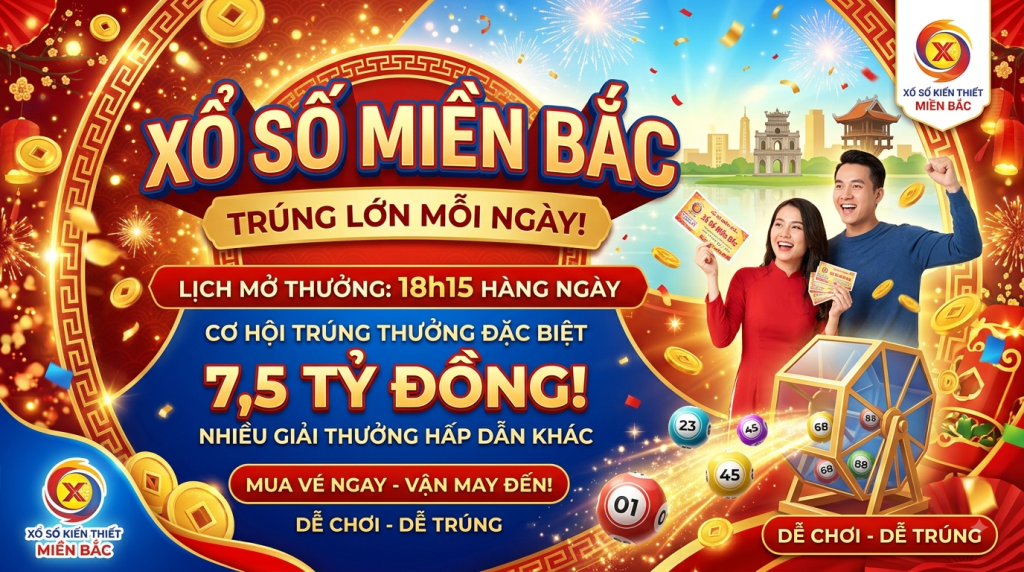 Tìm hiểu tổng quan về loại hình xổ số miền Bắc