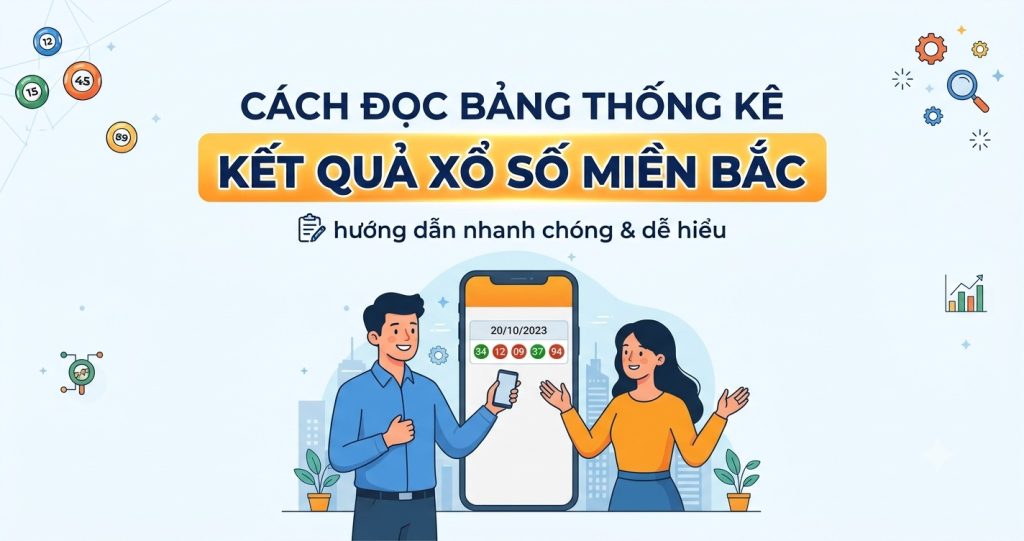 Cách đọc bảng thống kê đúng và những lưu ý